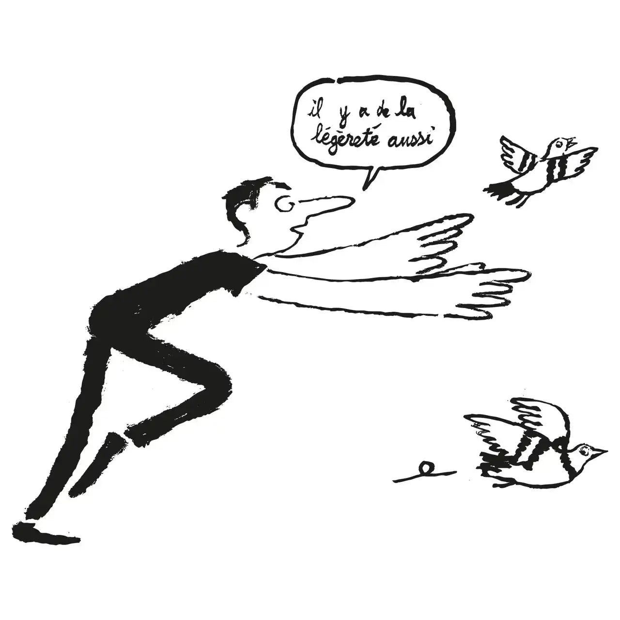 A black and white cartoon drawing of a person reaching out to two flying birds.